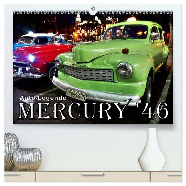 MERCURY '46 - Auto-Legende (hochwertiger Premium Wandkalender 2027 DIN A2 quer) Kunstdruck in Hochglanz