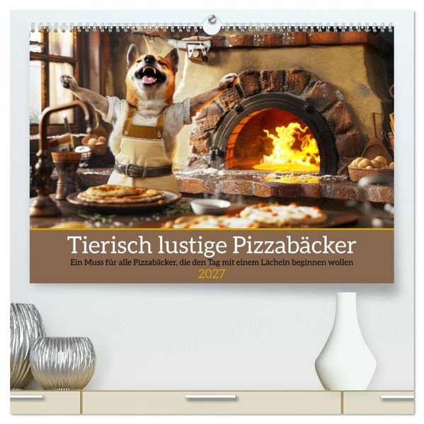 Tierisch lustige Pizzabäcker (hochwertiger Premium Wandkalender 2027 DIN A2 quer) Kunstdruck in Hochglanz