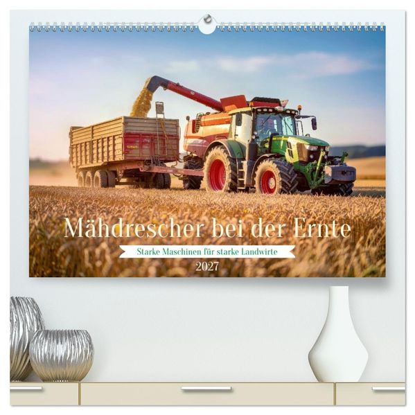 Mähdrescher bei der Ernte (hochwertiger Premium Wandkalender 2027 DIN A2 quer) Kunstdruck in Hochglanz