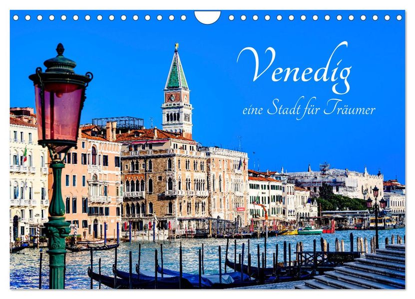 Venedig - eine Stadt für Träumer (Wandkalender 2027 DIN A4 quer) CALVENDO Monatskalender