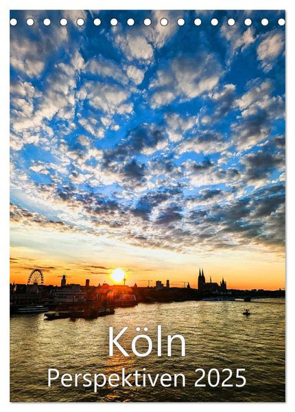 Köln - Perspektiven - Landmarks und andere Lieblingsorte (Tischkalender 2027 DIN A5 hoch) CALVENDO Monatskalender