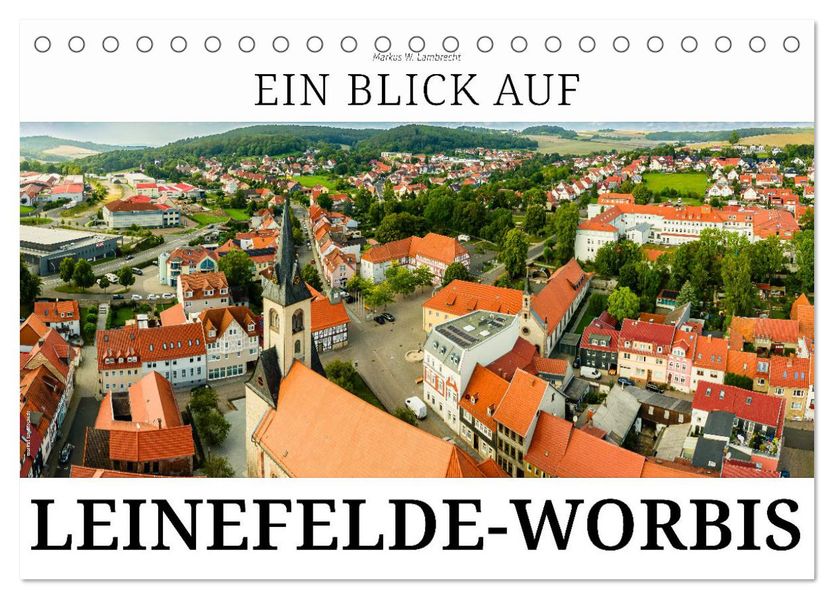 Ein Blick auf Leinefelde-Worbis (Tischkalender 2027 DIN A5 quer) CALVENDO Monatskalender