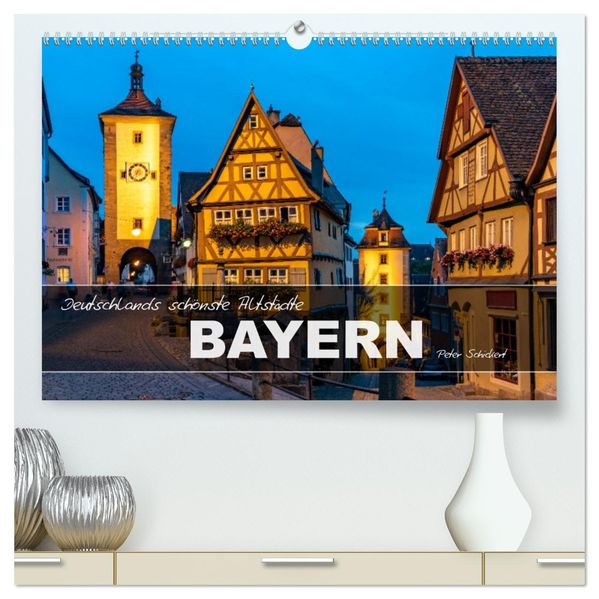 Deutschlands schönste Altstädte - Bayern (hochwertiger Premium Wandkalender 2027 DIN A2 quer) Kunstdruck in Hochglanz