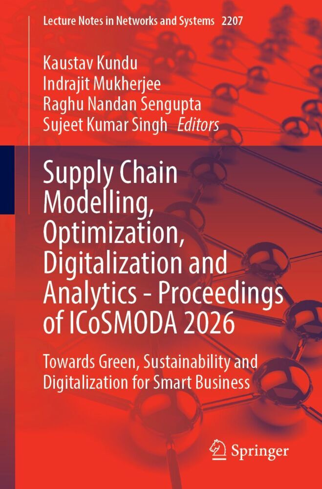 Supply Chain Modelling Optimization Digitalization and Analytics - Proceedings of ICoSMODA 2026