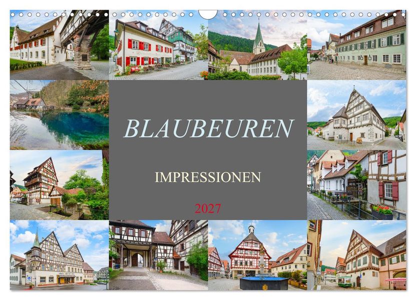 Blaubeuren Impressionen (Wandkalender 2027 DIN A3 quer) CALVENDO Monatskalender