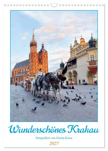 Wunderschönes Krakau (Wandkalender 2027 DIN A3 hoch) CALVENDO Monatskalender
