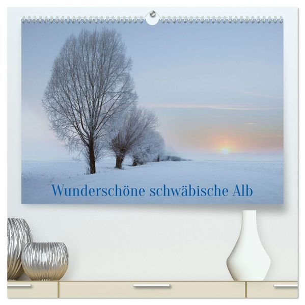 Wunderschöne schwäbische Alb (hochwertiger Premium Wandkalender 2027 DIN A2 quer) Kunstdruck in Hochglanz