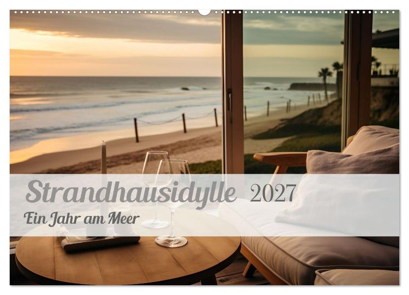 Strandhausidylle (Wandkalender 2027 DIN A2 quer) CALVENDO Monatskalender
