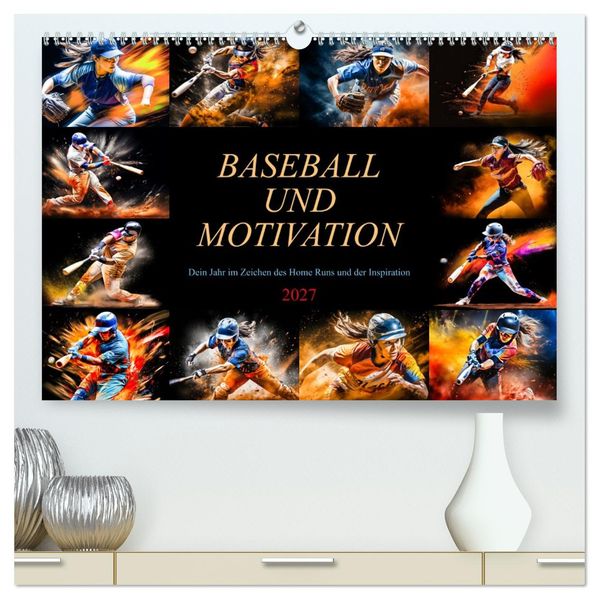 Baseball und Motivation (hochwertiger Premium Wandkalender 2027 DIN A2 quer) Kunstdruck in Hochglanz
