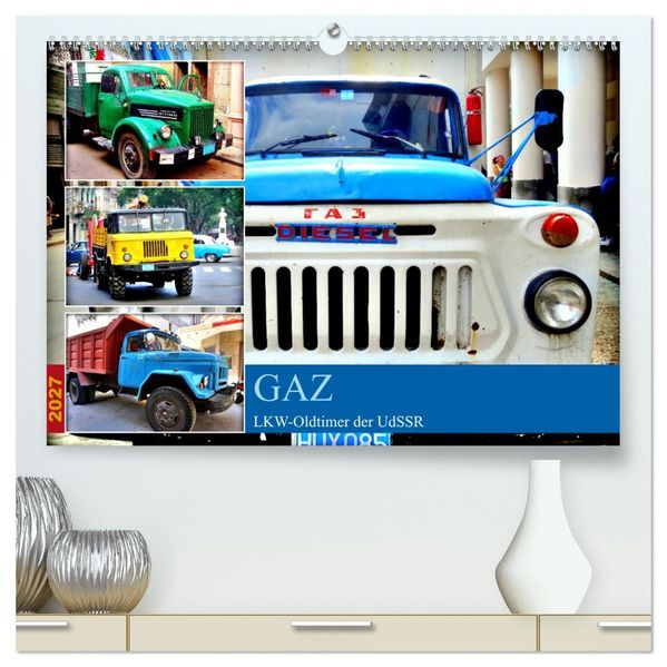 GAZ - LKW-Oldtimer der UdSSR (hochwertiger Premium Wandkalender 2027 DIN A2 quer) Kunstdruck in Hochglanz