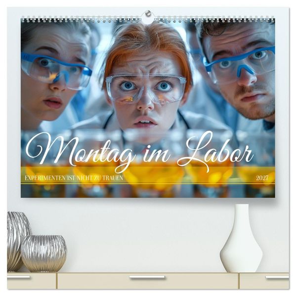 Montag im Labor (hochwertiger Premium Wandkalender 2027 DIN A2 quer) Kunstdruck in Hochglanz
