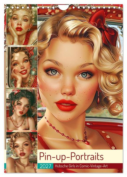 Pin-up-Portraits. Hübsche Girls in Comic-Vintage-Art (Wandkalender 2027 DIN A4 hoch) CALVENDO Monatskalender