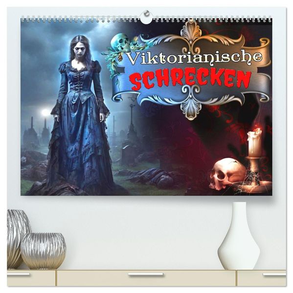 Viktorianische Schrecken (hochwertiger Premium Wandkalender 2027 DIN A2 quer) Kunstdruck in Hochglanz