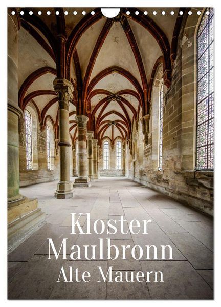 Kloster Maulbronn - Alte Mauern (Wandkalender 2027 DIN A4 hoch) CALVENDO Monatskalender