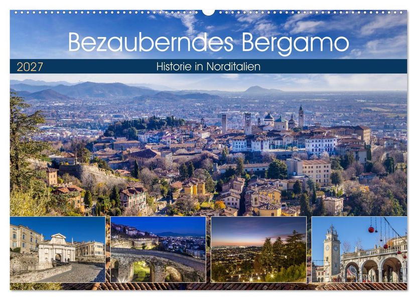 Bezauberndes Bergamo (Wandkalender 2027 DIN A2 quer) CALVENDO Monatskalender