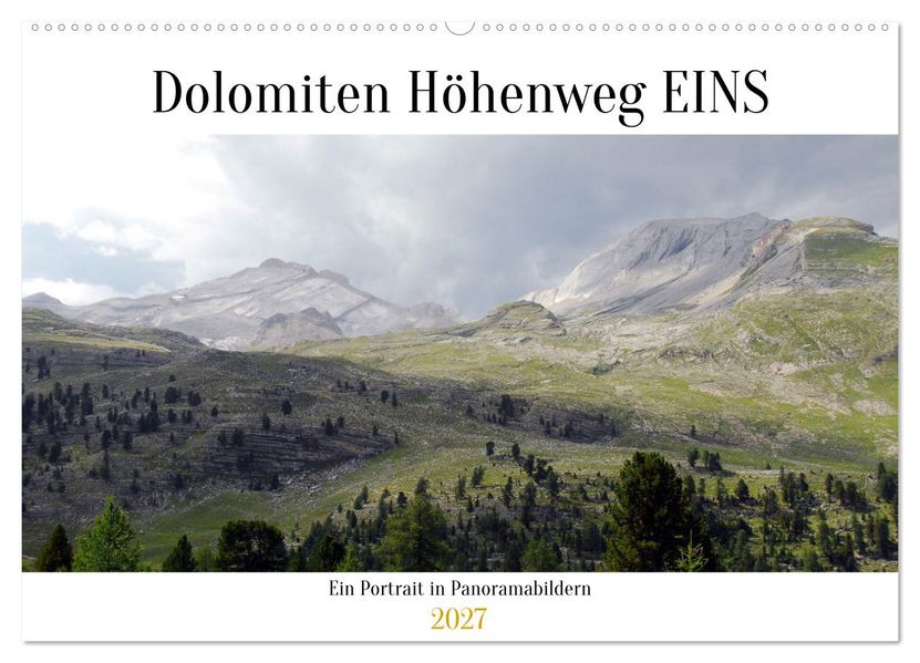Der Dolomiten Höhenweg EINS in Panoramabildern (Wandkalender 2027 DIN A2 quer) CALVENDO Monatskalender