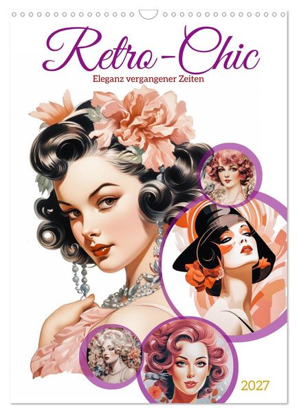 Retro Chic (Wandkalender 2027 DIN A3 hoch) CALVENDO Monatskalender