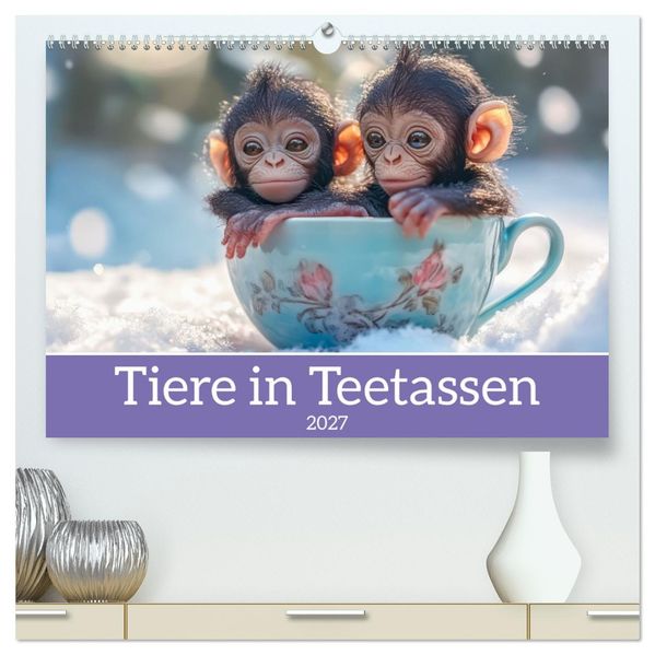 Tiere in Teetassen (hochwertiger Premium Wandkalender 2027 DIN A2 quer) Kunstdruck in Hochglanz