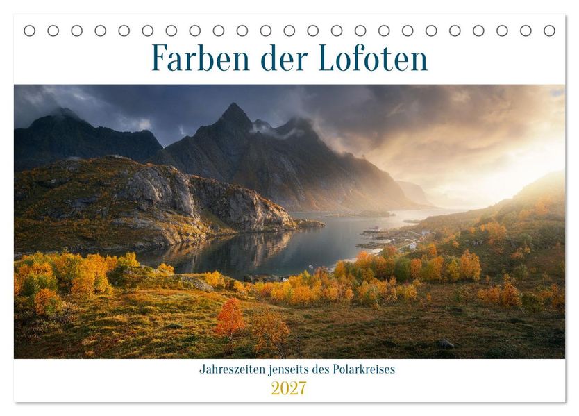 Farben der Lofoten - Jahreszeiten jenseits des Polarkreises (Tischkalender 2027 DIN A5 quer) CALVENDO Monatskalender