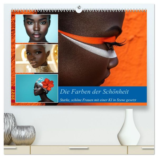 Die Farben der Schönheit (hochwertiger Premium Wandkalender 2027 DIN A2 quer) Kunstdruck in Hochglanz