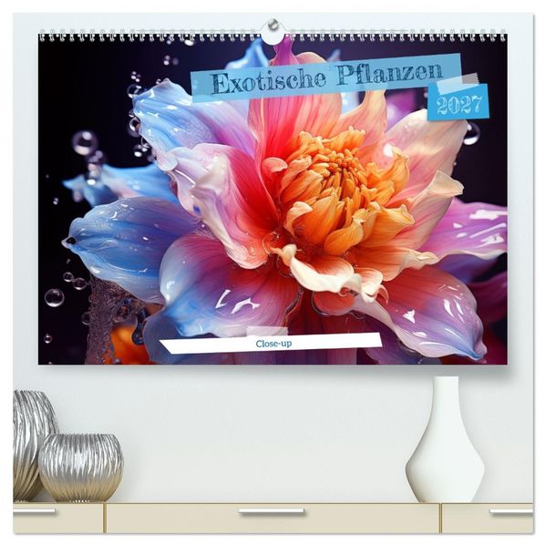 Exotische Pflanzen Close-up (hochwertiger Premium Wandkalender 2027 DIN A2 quer) Kunstdruck in Hochglanz