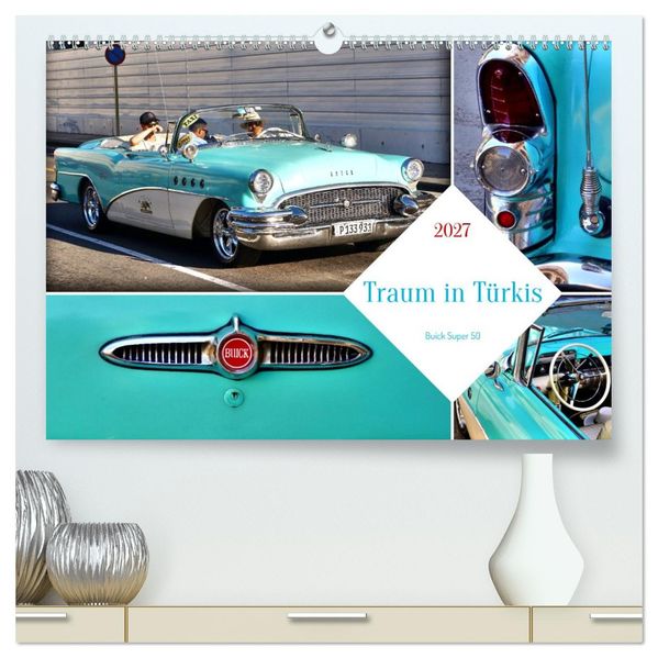 Traum in Türkis - Buick Super 50 (hochwertiger Premium Wandkalender 2027 DIN A2 quer) Kunstdruck in Hochglanz