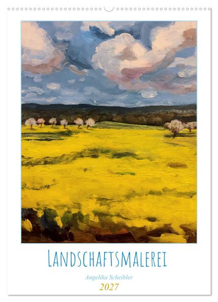 Landschaftsmalerei (Wandkalender 2027 DIN A2 hoch) CALVENDO Monatskalender