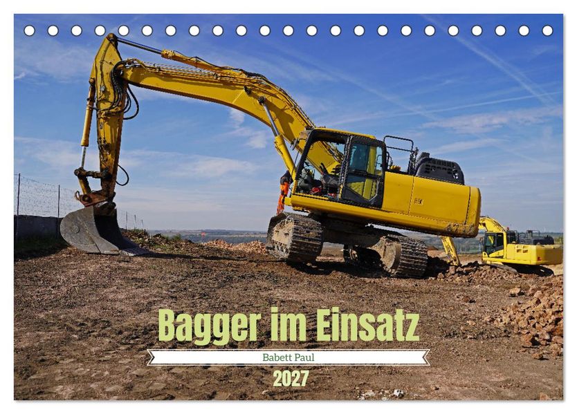 Bagger im Einsatz (Tischkalender 2027 DIN A5 quer) CALVENDO Monatskalender