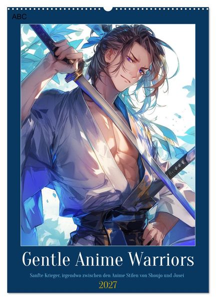 Gentle Anime Warriors (Wandkalender 2027 DIN A2 hoch) CALVENDO Monatskalender