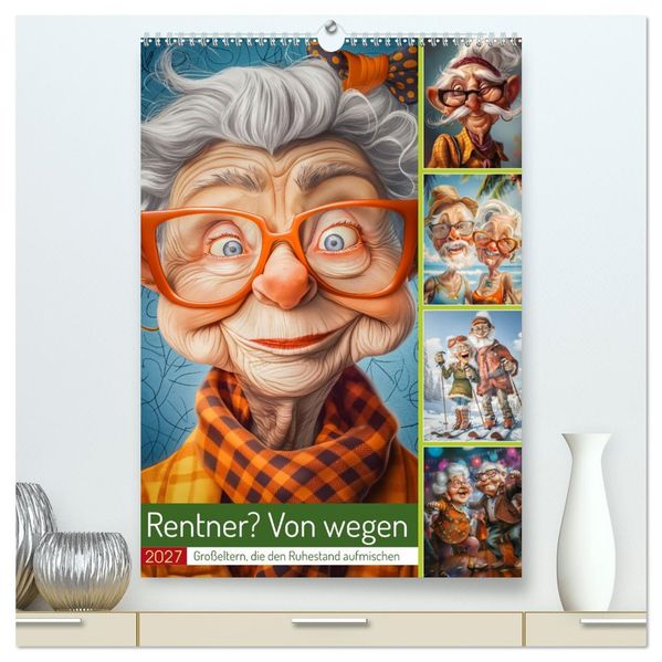 Rentner? Von wegen (hochwertiger Premium Wandkalender 2027 DIN A2 hoch) Kunstdruck in Hochglanz