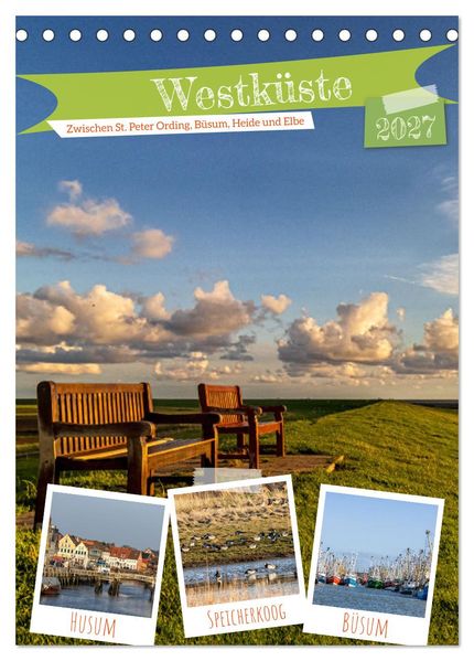 Westküste - Zwischen St. Peter Ording Büsum und Elbe (Tischkalender 2027 DIN A5 hoch) CALVENDO Monatskalender