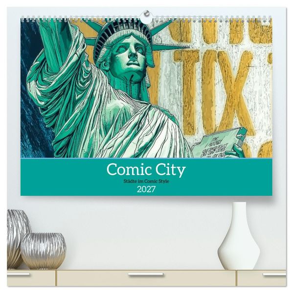 Comic City (hochwertiger Premium Wandkalender 2027 DIN A2 quer) Kunstdruck in Hochglanz