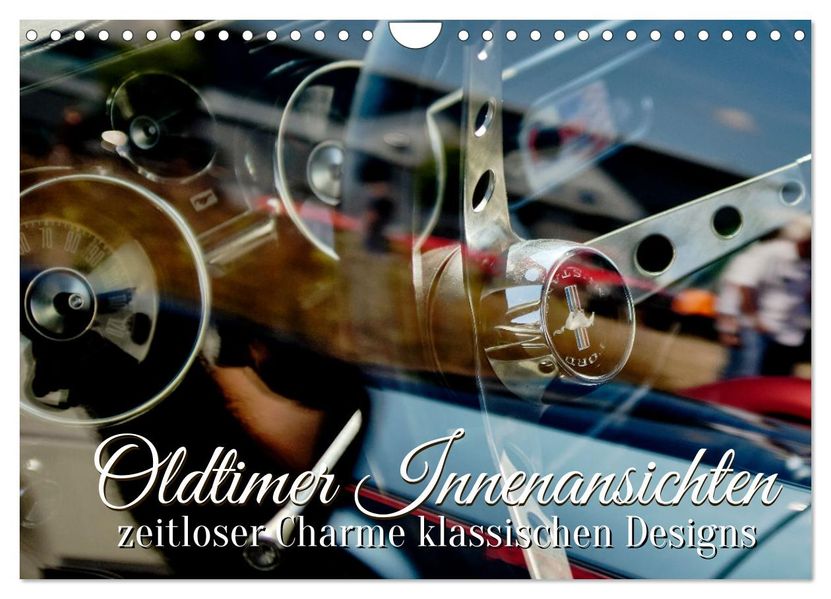 Oldtimer Innenansichten (Wandkalender 2027 DIN A4 quer) CALVENDO Monatskalender