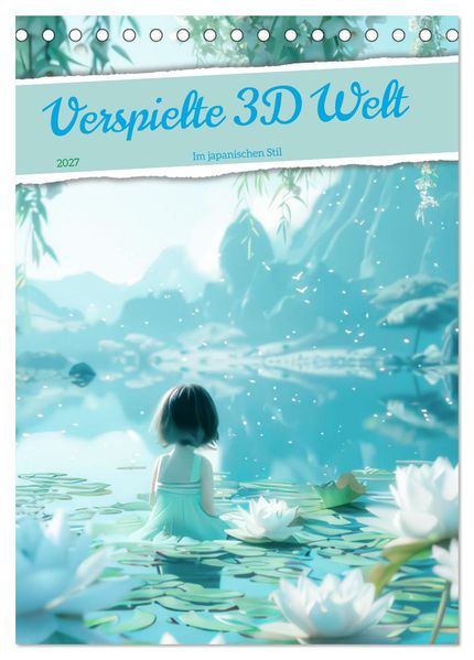 Verspielte 3D Welt - Im japanischen Stil (Tischkalender 2027 DIN A5 hoch) CALVENDO Monatskalender