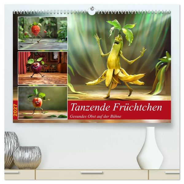 Tanzende Früchtchen (hochwertiger Premium Wandkalender 2027 DIN A2 quer) Kunstdruck in Hochglanz
