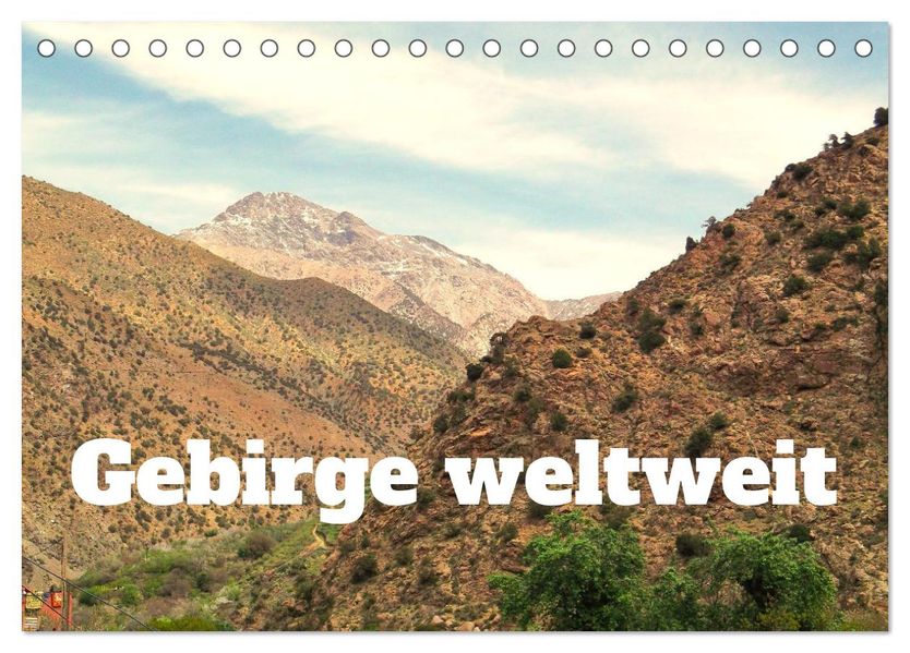 Gebirge weltweit (Tischkalender 2027 DIN A5 quer) CALVENDO Monatskalender