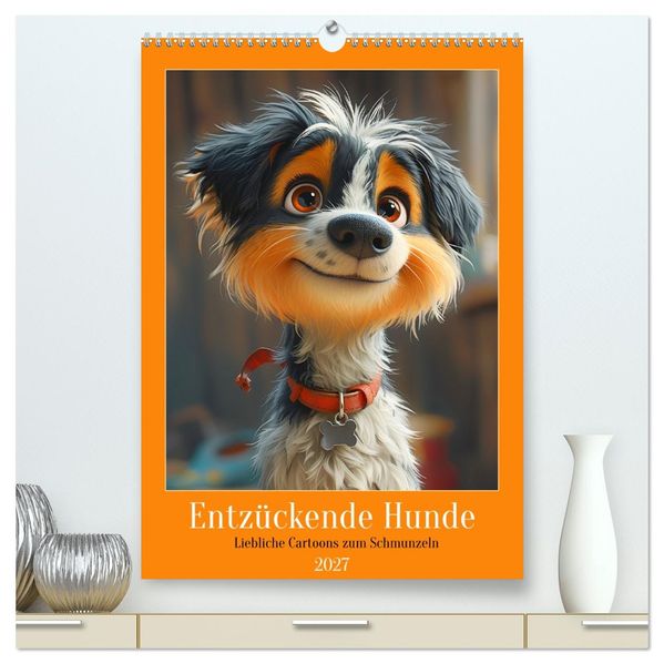 Entzückende Hunde. Liebliche Cartoons zum Schmunzeln (hochwertiger Premium Wandkalender 2027 DIN A2 hoch) Kunstdruck in Hochglanz