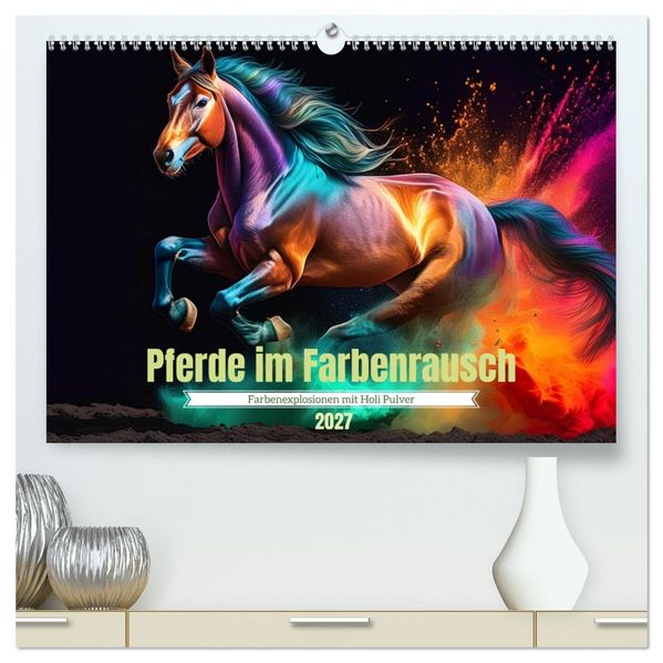Pferde im Farbenrausch (hochwertiger Premium Wandkalender 2027 DIN A2 quer) Kunstdruck in Hochglanz