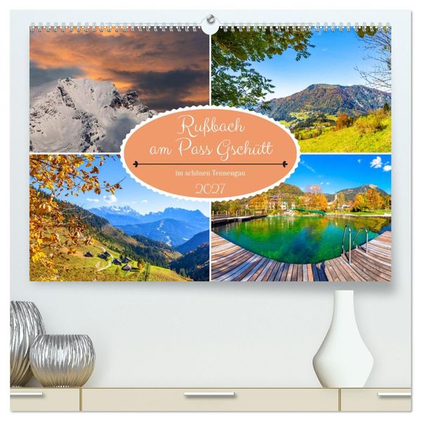 Rußbach am Pass Gschütt (hochwertiger Premium Wandkalender 2027 DIN A2 quer) Kunstdruck in Hochglanz