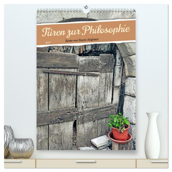 Türen zur Philosophie (hochwertiger Premium Wandkalender 2027 DIN A2 hoch) Kunstdruck in Hochglanz