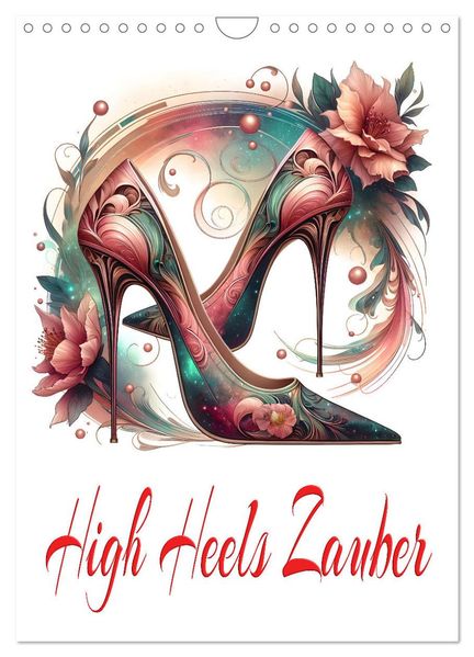 High Heels Zauber (Wandkalender 2027 DIN A4 hoch) CALVENDO Monatskalender