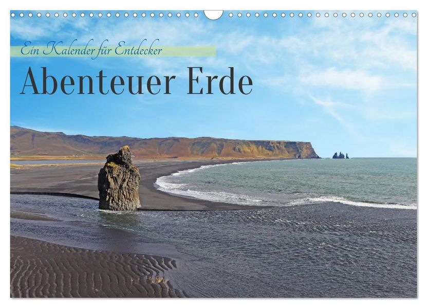 Abenteuer Erde Ein Kalender für Entdecker (Wandkalender 2027 DIN A3 quer) CALVENDO Monatskalender