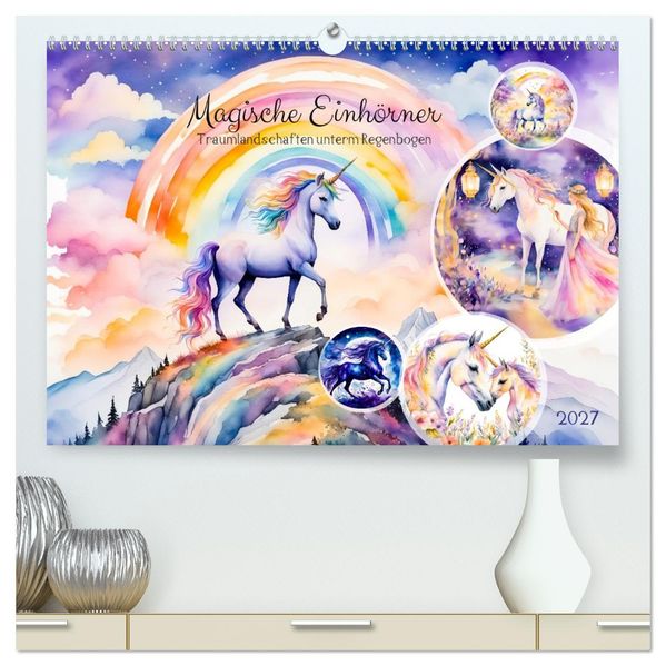 Magische Einhörner - Traumlandschaften unterm Regenbogen (hochwertiger Premium Wandkalender 2027 DIN A2 quer) Kunstdruck in Hochglanz