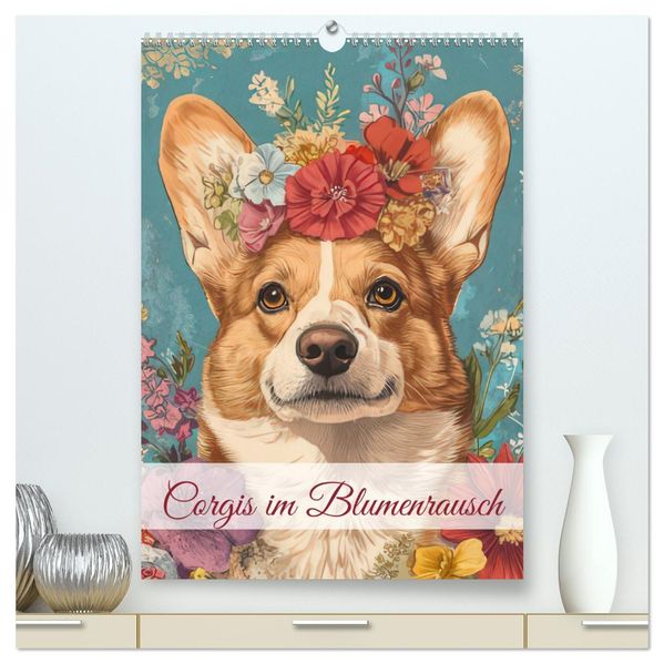 Corgis im Blumenrausch (hochwertiger Premium Wandkalender 2027 DIN A2 hoch) Kunstdruck in Hochglanz