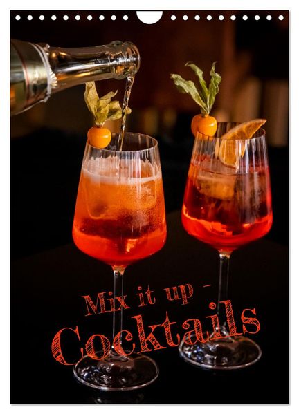 Mix it up - Cocktails (Wandkalender 2027 DIN A4 hoch) CALVENDO Monatskalender
