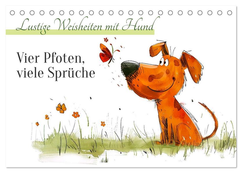 Vier Pfoten viele Sprüche - Lustige Weisheiten mit Hund (Tischkalender 2027 DIN A5 quer) CALVENDO Monatskalender
