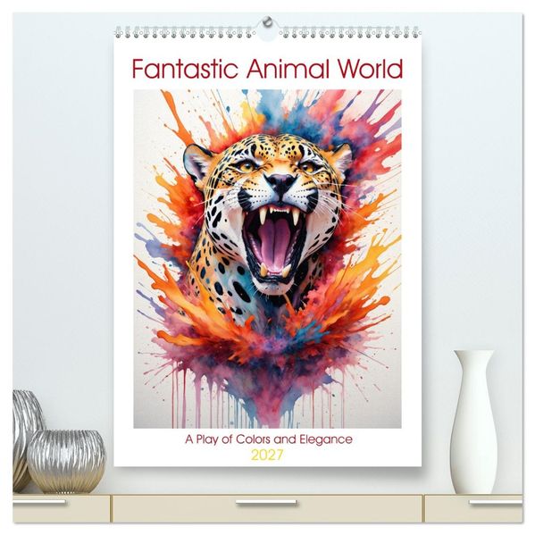 Fantastic Animal World: A Play of Colors and Elegance (High Quality Premium Wall Calendar 2027 DIN A2 portrait)CALVENDO 12 Month Wall Calendar