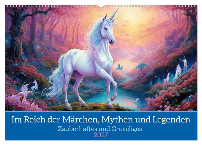 Im Reich der Märchen Mythen und Legenden (Wandkalender 2027 DIN A2 quer) CALVENDO Monatskalender