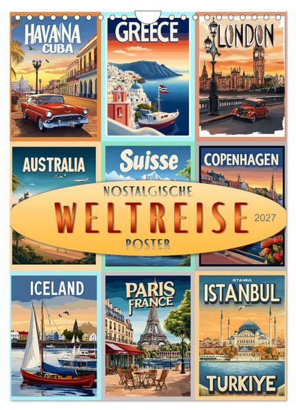 Weltreise - nostalgische Poster (Wandkalender 2027 DIN A4 hoch) CALVENDO Monatskalender