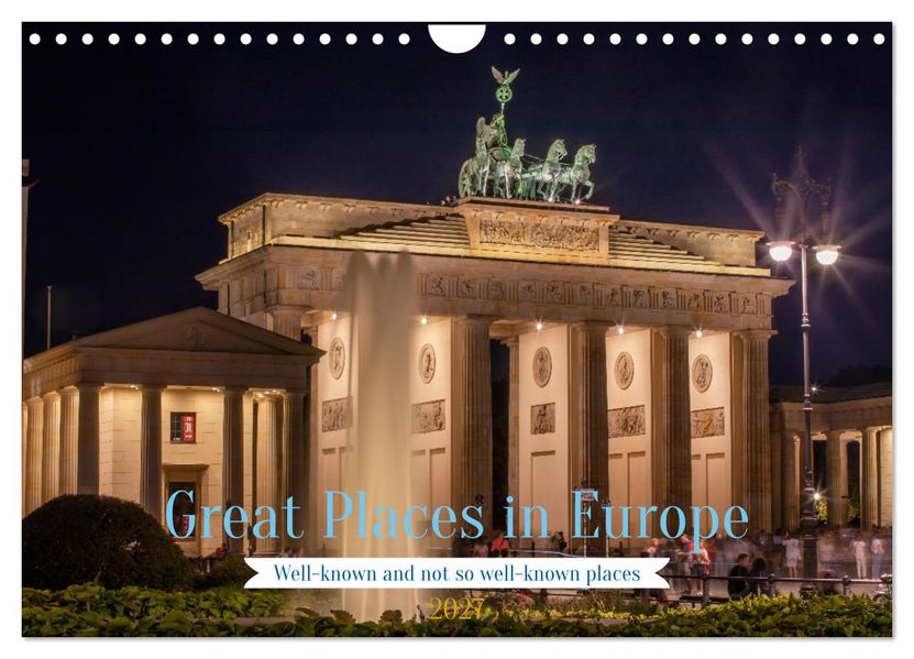 Great Places in Europe (Wall Calendar 2027 DIN A4 landscape) CALVENDO 12 Month Wall Calendar